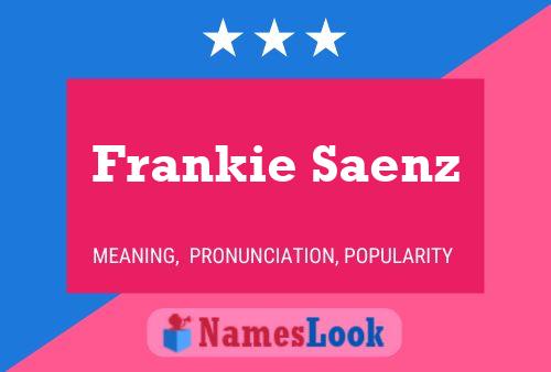 Постер имени Frankie Saenz