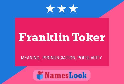 Постер имени Franklin Toker