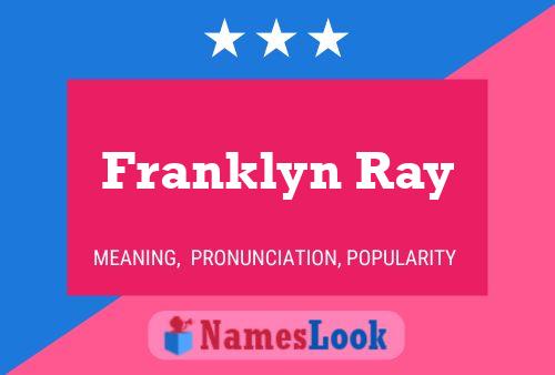 Постер имени Franklyn Ray