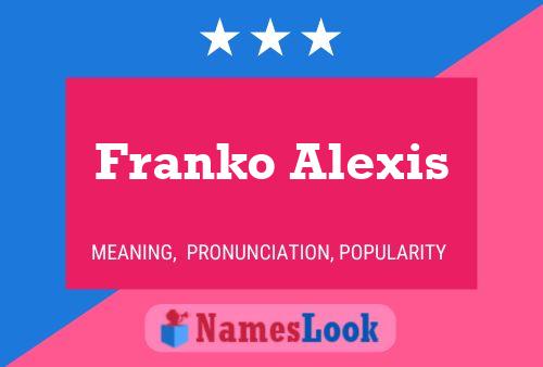 Постер имени Franko Alexis