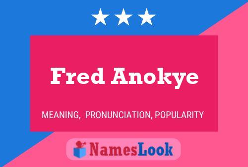 Постер имени Fred Anokye