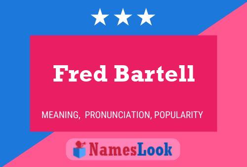 Постер имени Fred Bartell