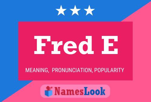 Постер имени Fred E