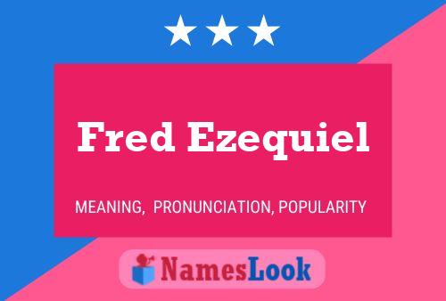 Постер имени Fred Ezequiel