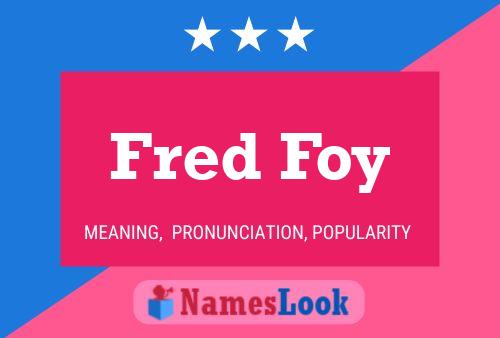 Постер имени Fred Foy