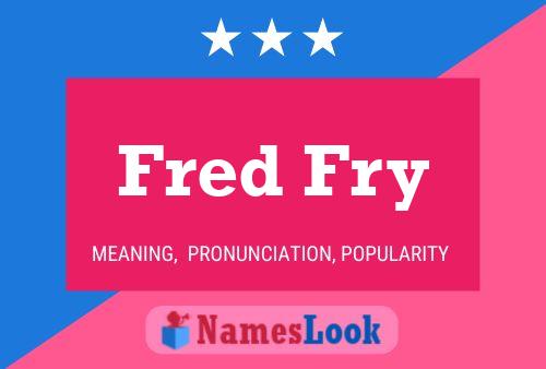 Постер имени Fred Fry