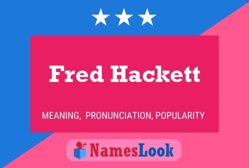 Постер имени Fred Hackett