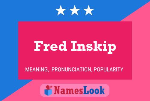 Постер имени Fred Inskip