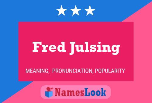 Постер имени Fred Julsing