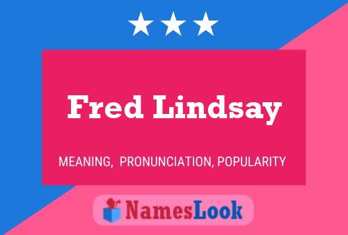 Постер имени Fred Lindsay