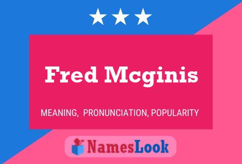 Постер имени Fred Mcginis