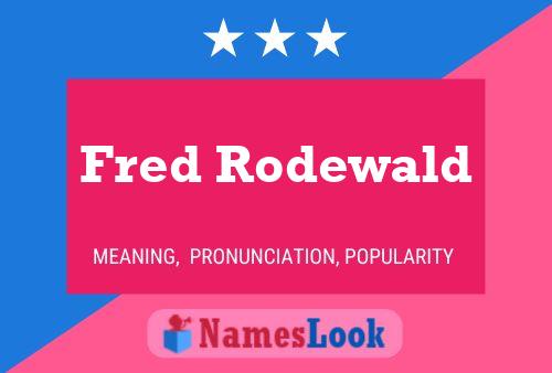 Постер имени Fred Rodewald