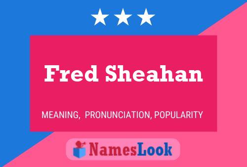 Постер имени Fred Sheahan