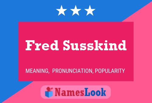 Постер имени Fred Susskind