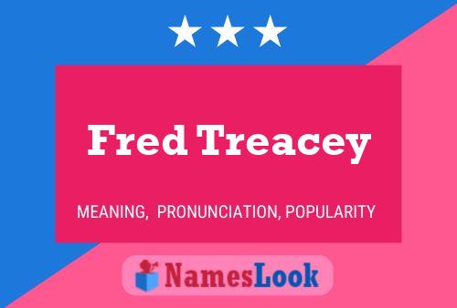 Постер имени Fred Treacey