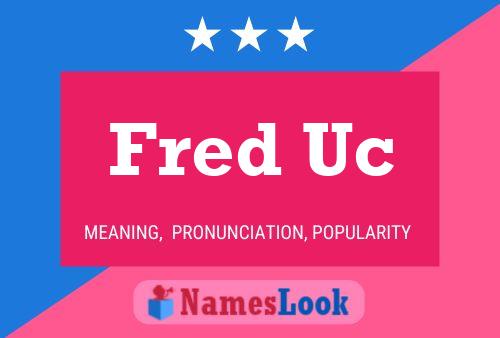 Постер имени Fred Uc