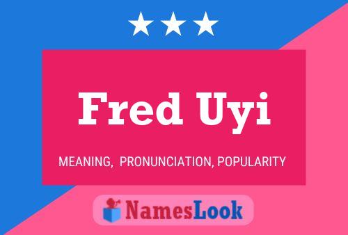 Постер имени Fred Uyi