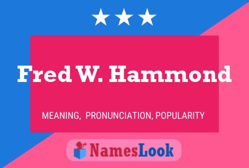 Постер имени Fred W. Hammond