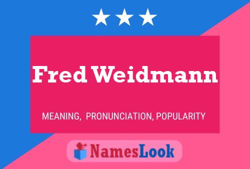 Постер имени Fred Weidmann