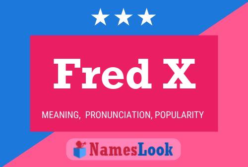 Постер имени Fred X