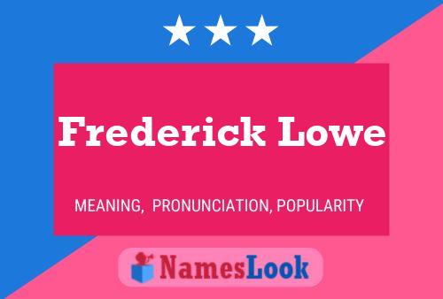 Постер имени Frederick Lowe