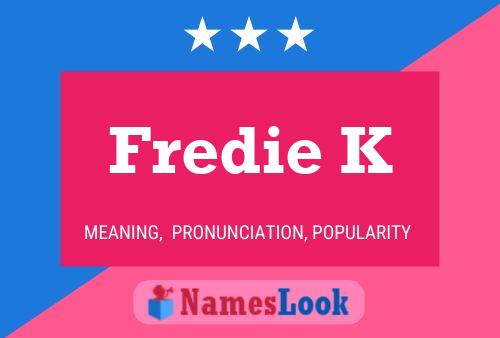 Постер имени Fredie K