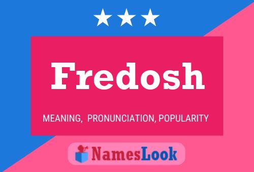 Постер имени Fredosh