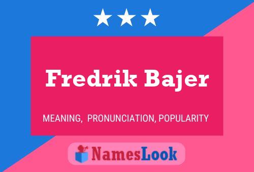 Постер имени Fredrik Bajer