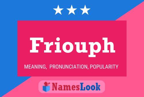 Постер имени Friouph