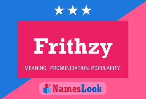 Постер имени Frithzy