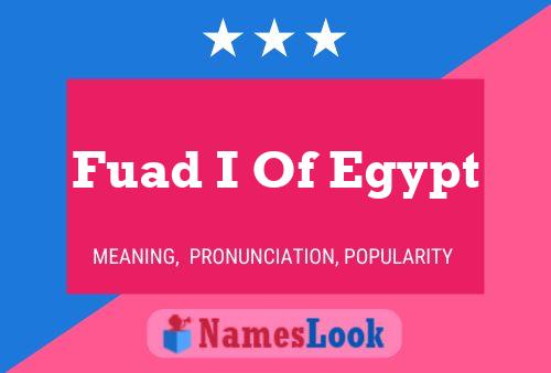 Постер имени Fuad I Of Egypt