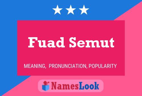 Постер имени Fuad Semut