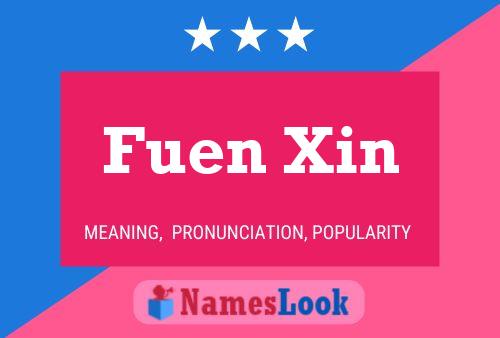 Постер имени Fuen Xin