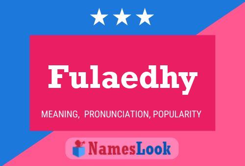 Постер имени Fulaedhy