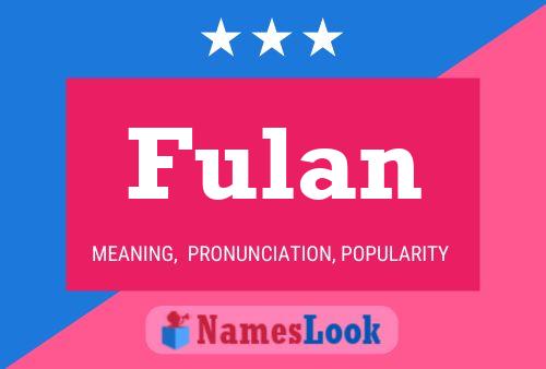 Постер имени Fulan