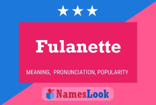 Постер имени Fulanette