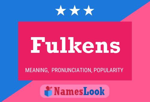 Постер имени Fulkens