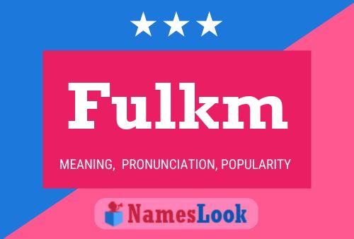 Постер имени Fulkm