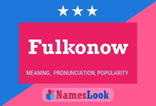 Постер имени Fulkonow