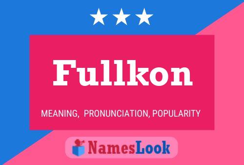 Постер имени Fullkon