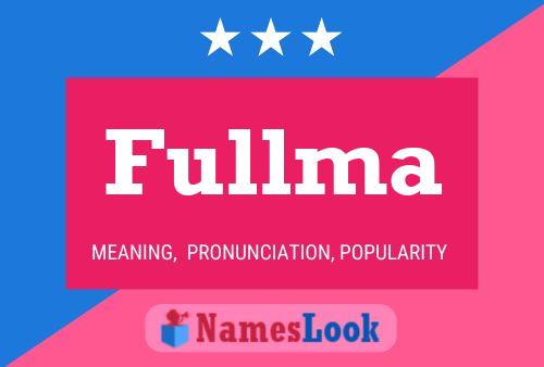 Постер имени Fullma