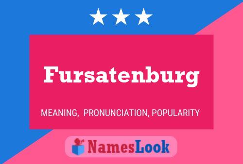 Постер имени Fursatenburg