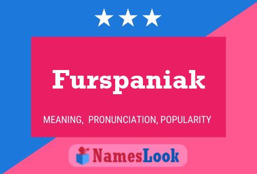 Постер имени Furspaniak