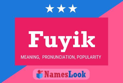 Постер имени Fuyik