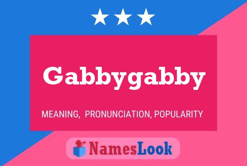 Постер имени Gabbygabby