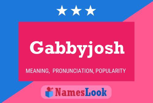 Постер имени Gabbyjosh