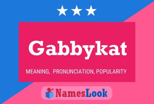 Постер имени Gabbykat