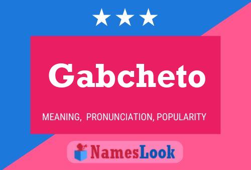 Постер имени Gabcheto