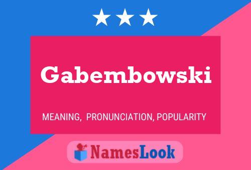 Постер имени Gabembowski