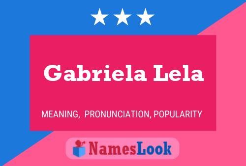 Постер имени Gabriela Lela